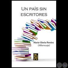 UNA PAS SIN ESCRITORES - Autora: MARA GLORIA PEREIRA - Ao 2023